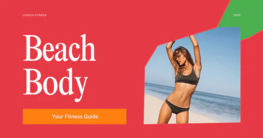 Get-Beach-Body-Ready-with-Lichico-Fitness-Your-Ultimate-Guide Lichico Fitness US